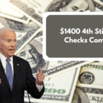 $1400 4th Stimulus Checks Coming? Find Out the Latest Updates